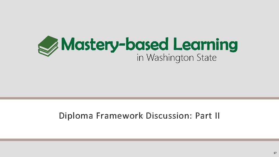 Diploma Framework Discussion: Part II 17 
