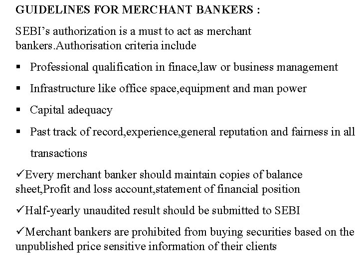 GUIDELINES FOR MERCHANT BANKERS : SEBI’s authorization is a must to act as merchant