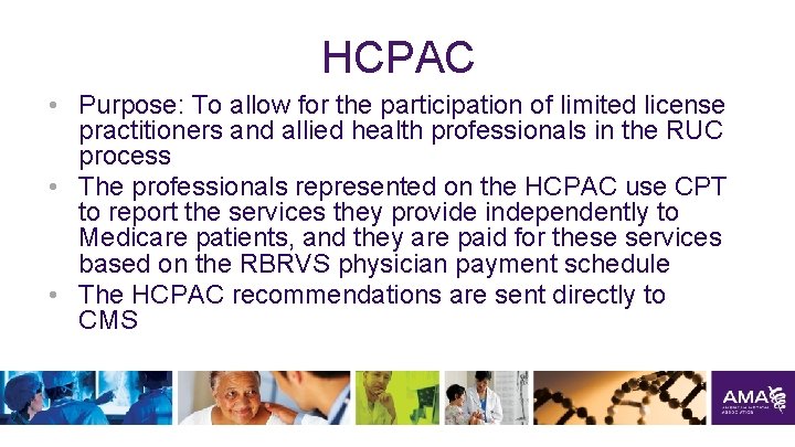 HCPAC • Purpose: To allow for the participation of limited license practitioners and allied