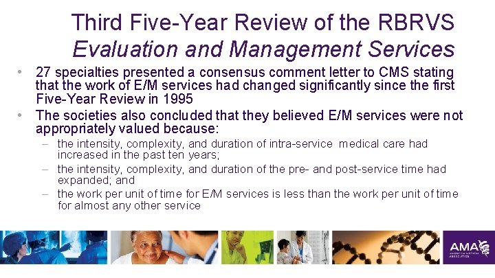 Third Five-Year Review of the RBRVS Evaluation and Management Services • 27 specialties presented