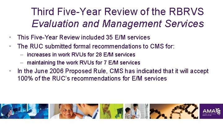 Third Five-Year Review of the RBRVS Evaluation and Management Services • This Five-Year Review