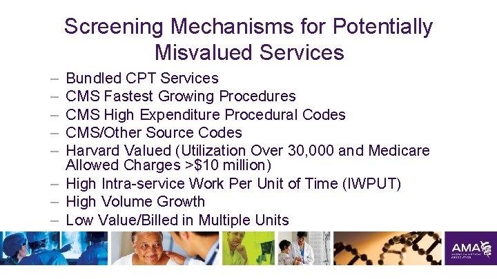 Screening Mechanisms for Potentially Misvalued Services – – – Bundled CPT Services CMS Fastest