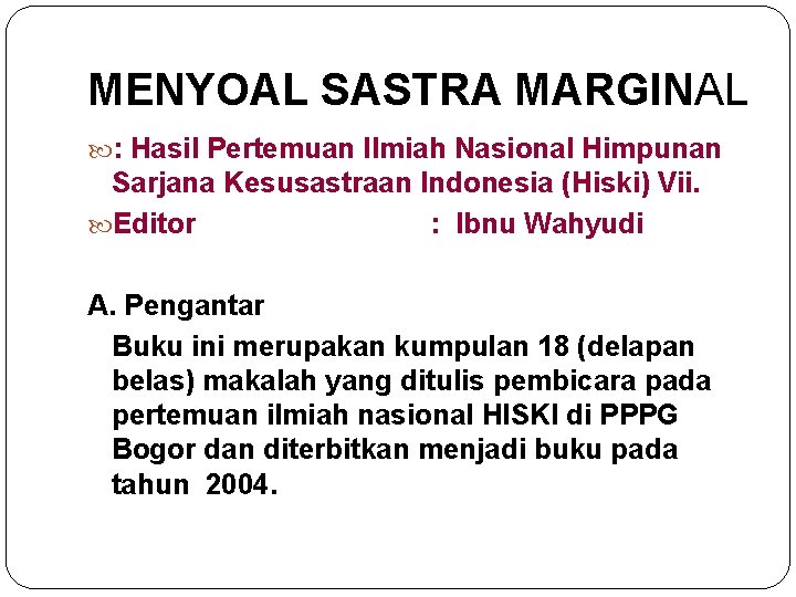 Menyoal Sastra Marginal Hasil Pertemuan Ilmiah Nasional Himpunan