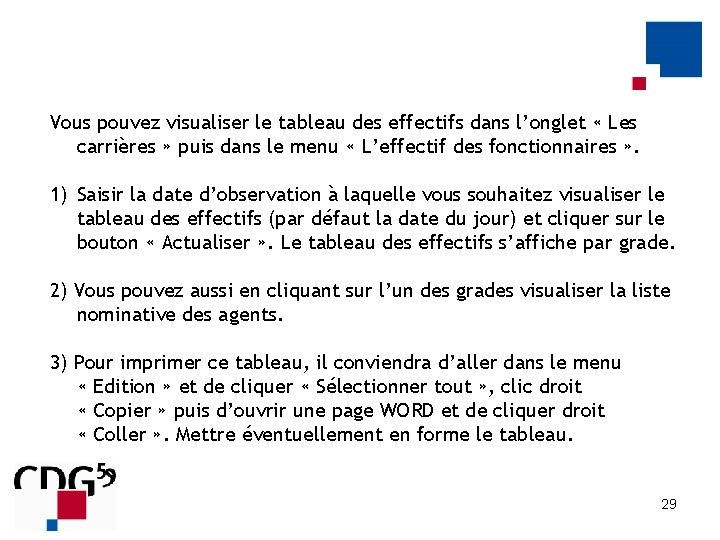 Vous pouvez visualiser le tableau des effectifs dans l’onglet « Les carrières » puis