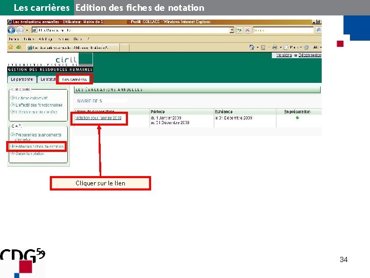 Les carrières Edition des fiches de notation Cliquer sur le lien 34 