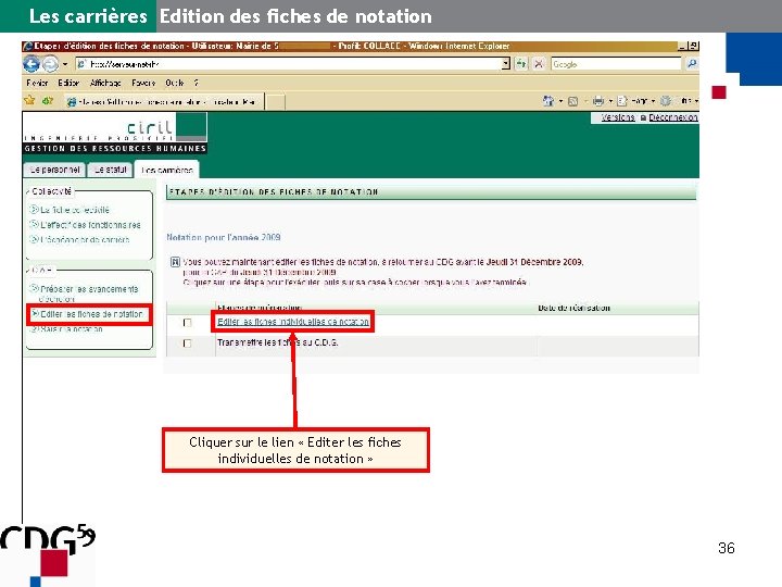 Les carrières Edition des fiches de notation Cliquer sur le lien « Editer les