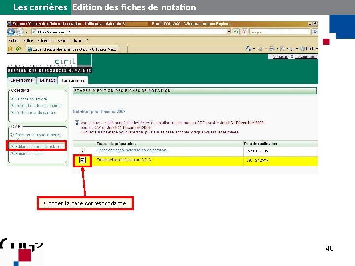 Les carrières Edition des fiches de notation Cocher la case correspondante 48 