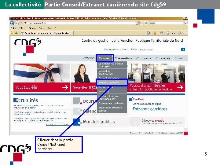 La collectivité Partie Conseil/Extranet carrières du site Cdg 59 Cliquer dans la partie Conseil/Extranet