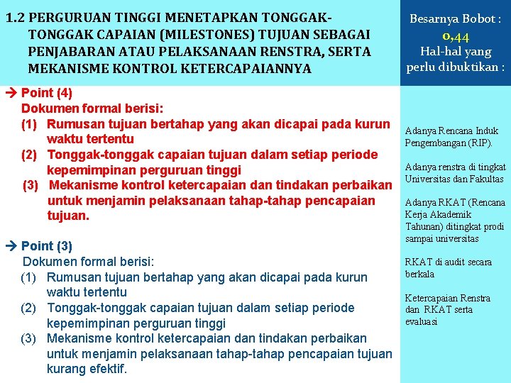 1. 2 PERGURUAN TINGGI MENETAPKAN TONGGAK CAPAIAN (MILESTONES) TUJUAN SEBAGAI PENJABARAN ATAU PELAKSANAAN RENSTRA,