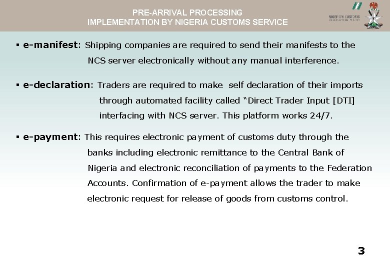 PRE-ARRIVAL PROCESSING ASYVIEW NCS WEBSITEIMPLEMENTATION BY NIGERIA CUSTOMS SERVICE § e-manifest: Shipping companies are