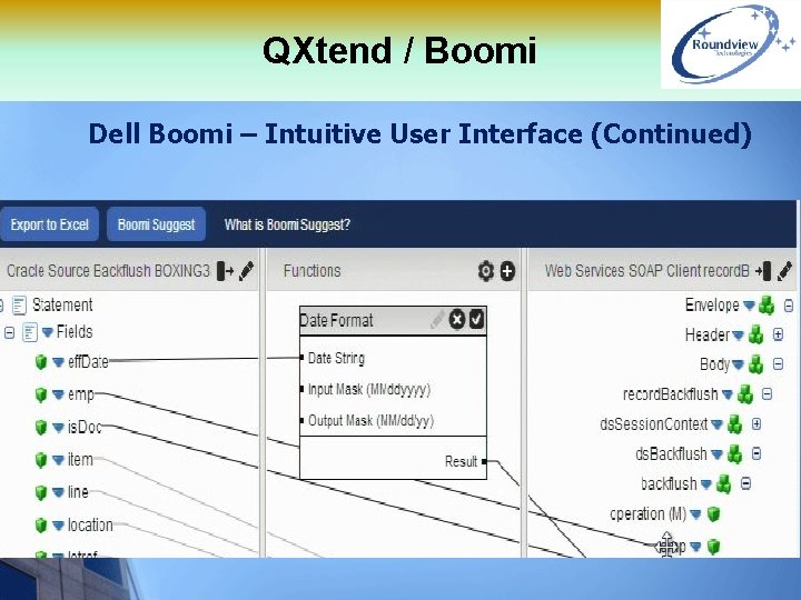 QXtend / Boomi Dell Boomi – Intuitive User Interface (Continued) 