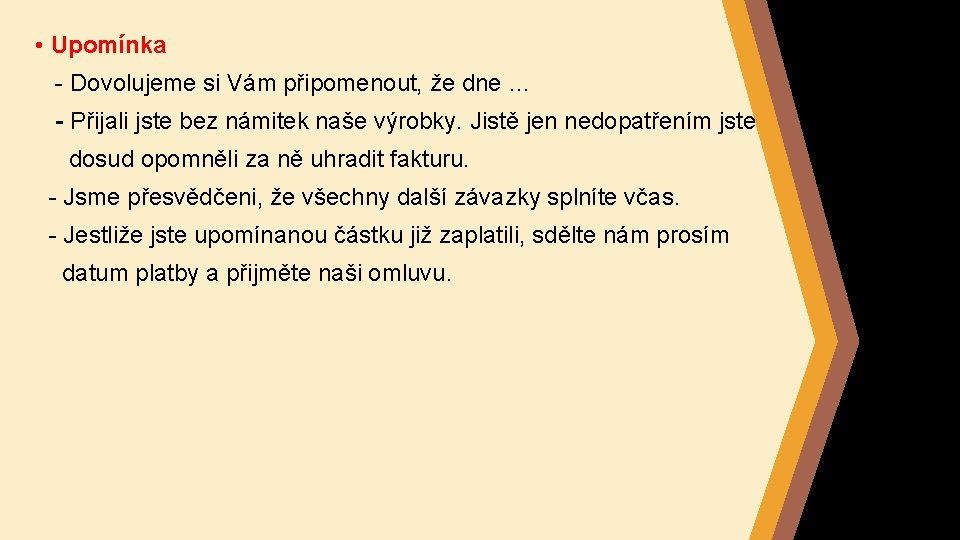  • Upomínka - Dovolujeme si Vám připomenout, že dne … - Přijali jste