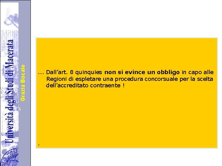Università degli Studi di di Perugia. Grazia Bocale . . . Dall’art. 8 quinquies