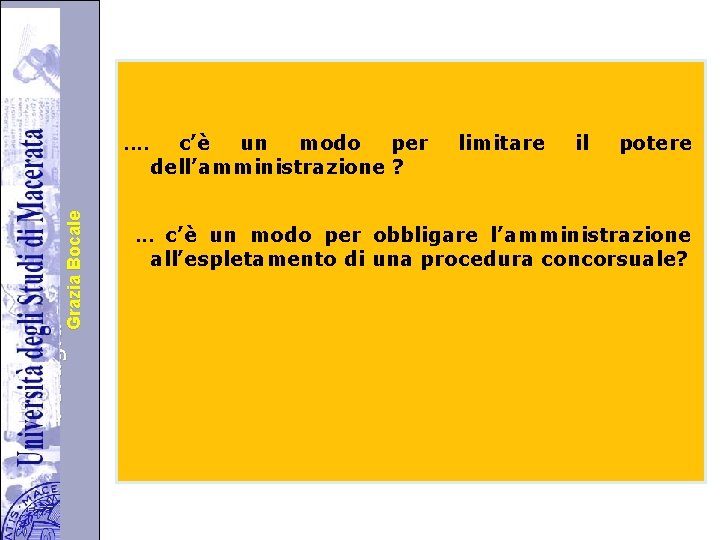Università degli Studi di di Perugia. Grazia Bocale . . c’è un modo per