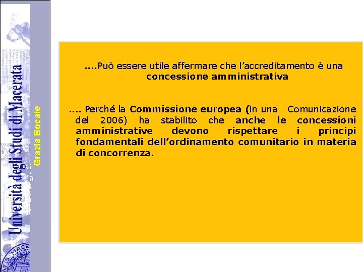 Università degli Studi di di Perugia. Grazia Bocale . . Può essere utile affermare