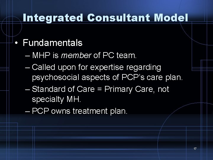 Integrated Consultant Model • Fundamentals – MHP is member of PC team. – Called