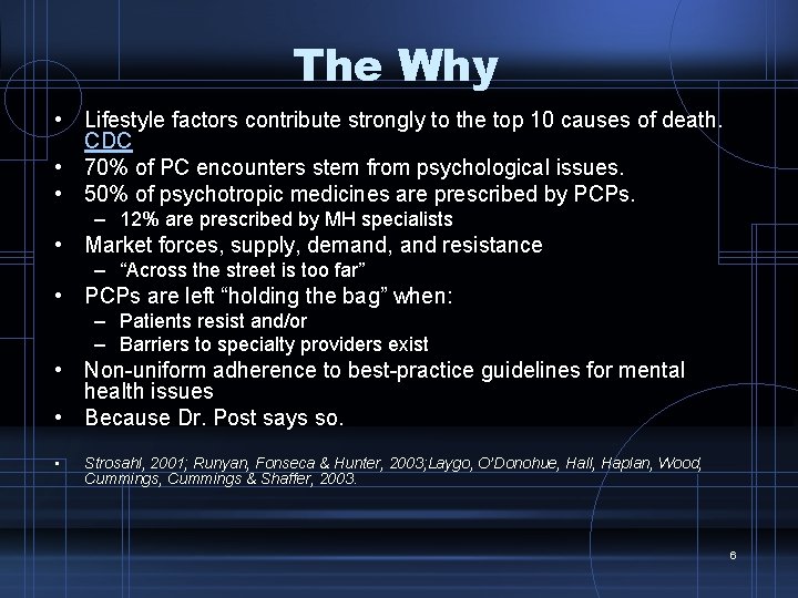 The Why • Lifestyle factors contribute strongly to the top 10 causes of death.
