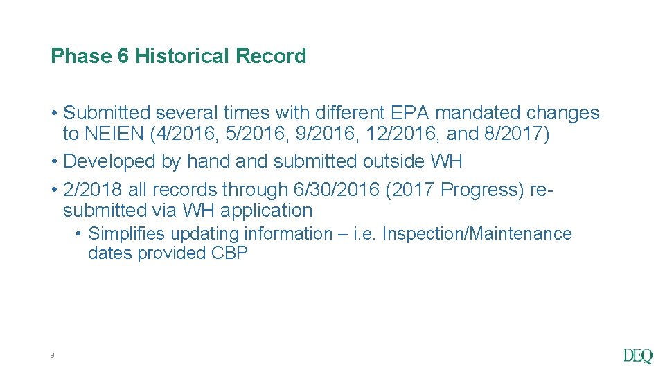 Phase 6 Historical Record • Submitted several times with different EPA mandated changes to