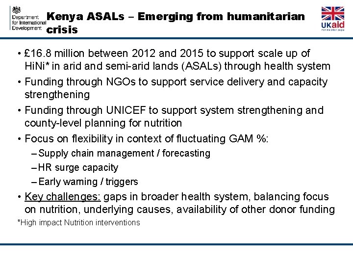 Kenya ASALs – Emerging from humanitarian crisis • £ 16. 8 million between 2012