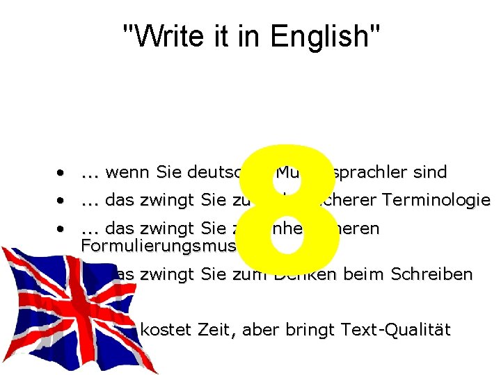 "Write it in English" 8 • . . . wenn Sie deutscher Muttersprachler sind