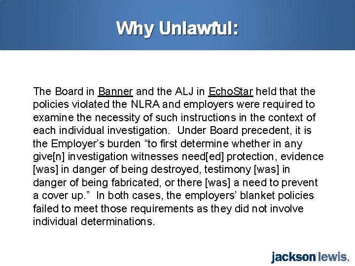 Why Unlawful: The Board in Banner and the ALJ in Echo. Star held that