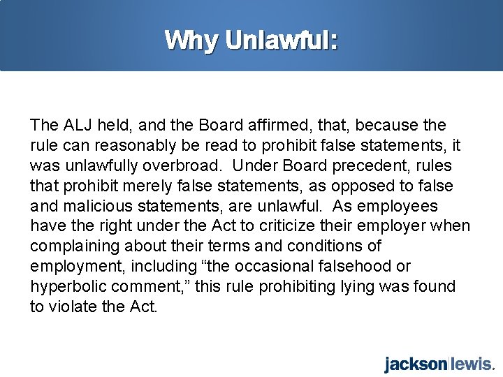 Why Unlawful: The ALJ held, and the Board affirmed, that, because the rule can