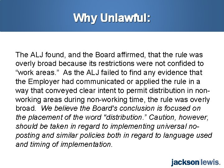 Why Unlawful: The ALJ found, and the Board affirmed, that the rule was overly