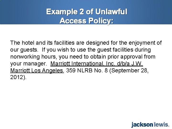 Example 2 of Unlawful Access Policy: The hotel and its facilities are designed for