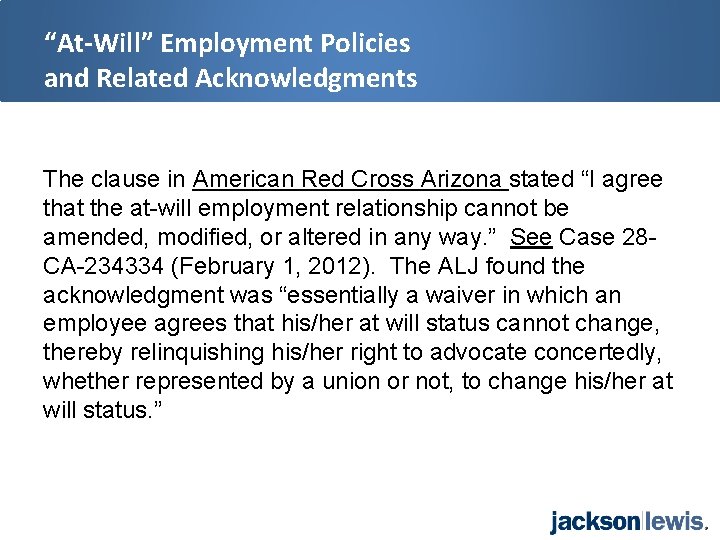 “At-Will” Employment Policies and Related Acknowledgments The clause in American Red Cross Arizona stated