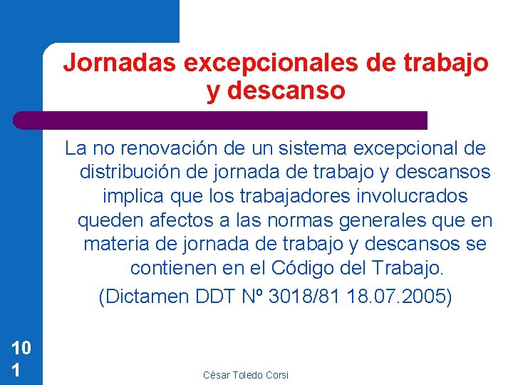 Jornadas excepcionales de trabajo y descanso La no renovación de un sistema excepcional de Jornadas excepcionales de trabajo y descanso La no renovación de un sistema excepcional de