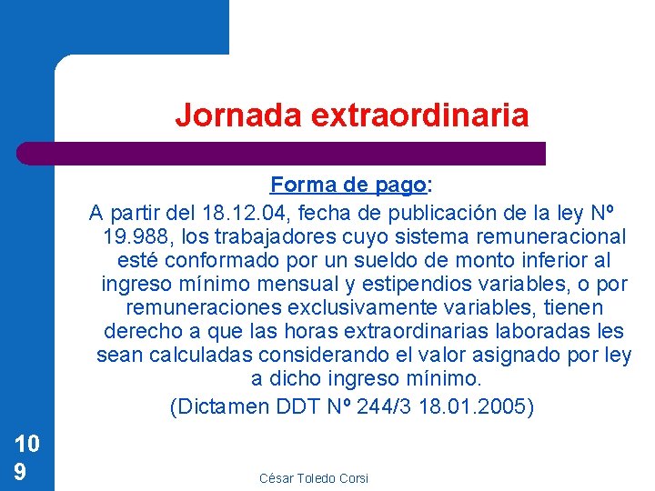 Jornada extraordinaria Forma de pago: A partir del 18. 12. 04, fecha de publicación