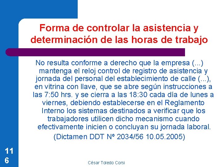 Forma de controlar la asistencia y determinación de las horas de trabajo No resulta