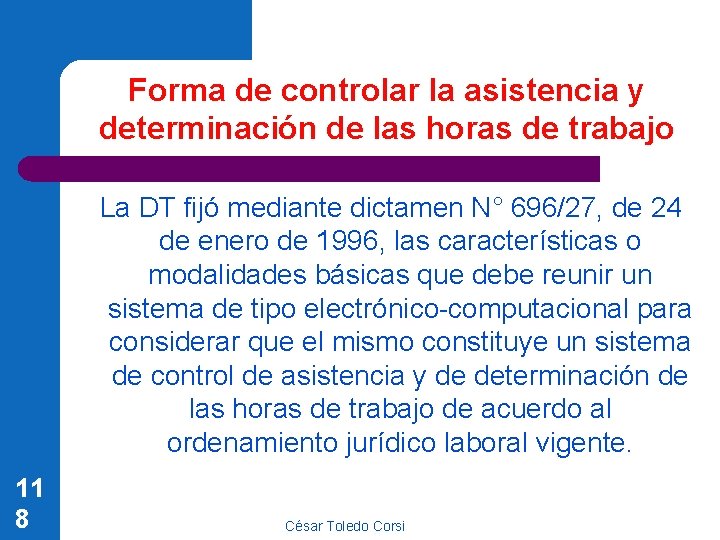 Forma de controlar la asistencia y determinación de las horas de trabajo La DT