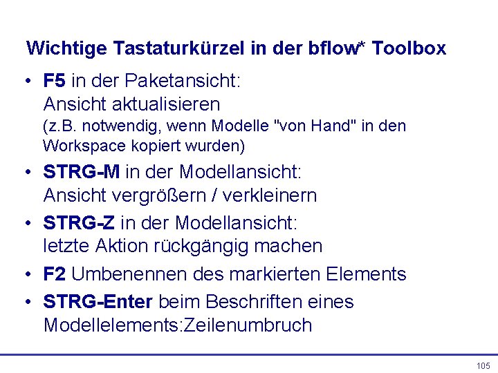 Wichtige Tastaturkürzel in der bflow* Toolbox • F 5 in der Paketansicht: Ansicht aktualisieren