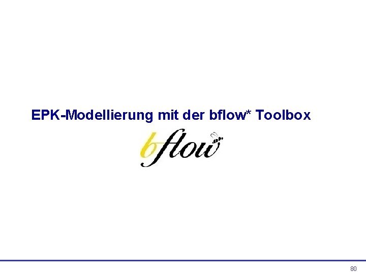 EPK-Modellierung mit der bflow* Toolbox 80 