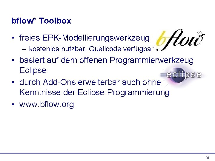 bflow* Toolbox • freies EPK-Modellierungswerkzeug – kostenlos nutzbar, Quellcode verfügbar • basiert auf dem