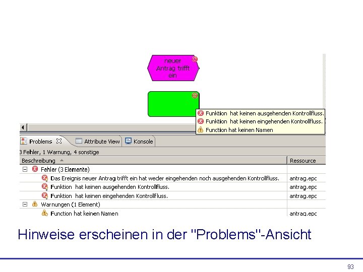 Hinweise erscheinen in der "Problems"-Ansicht 93 