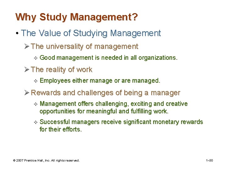 Why Study Management? • The Value of Studying Management Ø The universality of management
