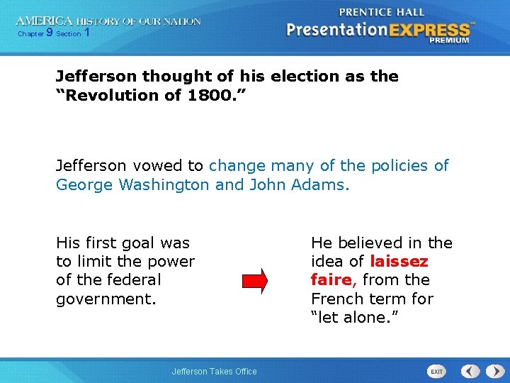 Chapter 9 Section 1 Jefferson thought of his election as the “Revolution of 1800.