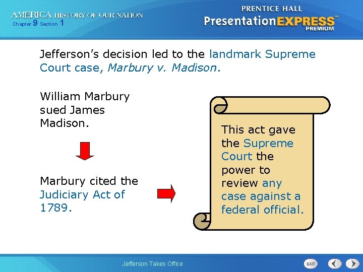 Chapter 9 Section 1 Jefferson’s decision led to the landmark Supreme Court case, Marbury