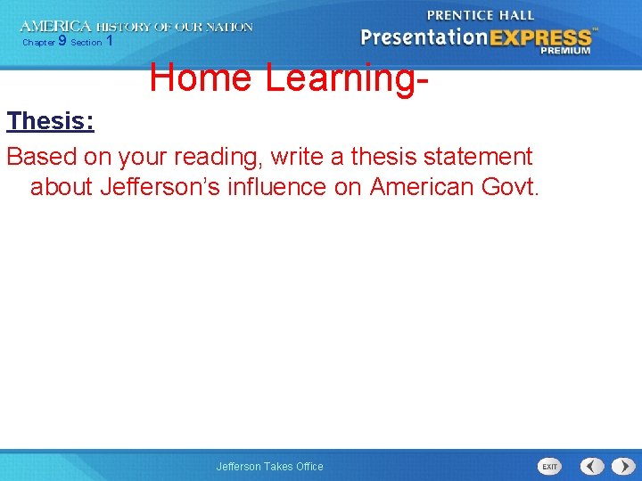 Chapter 9 Section 1 Home Learning. Thesis: Based on your reading, write a thesis