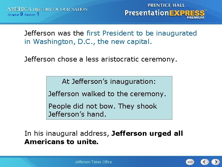 Chapter 9 Section 1 Jefferson was the first President to be inaugurated in Washington,