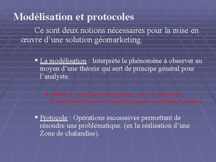 Modélisation et protocoles Ce sont deux notions nécessaires pour la mise en œuvre d’une Modélisation et protocoles Ce sont deux notions nécessaires pour la mise en œuvre d’une