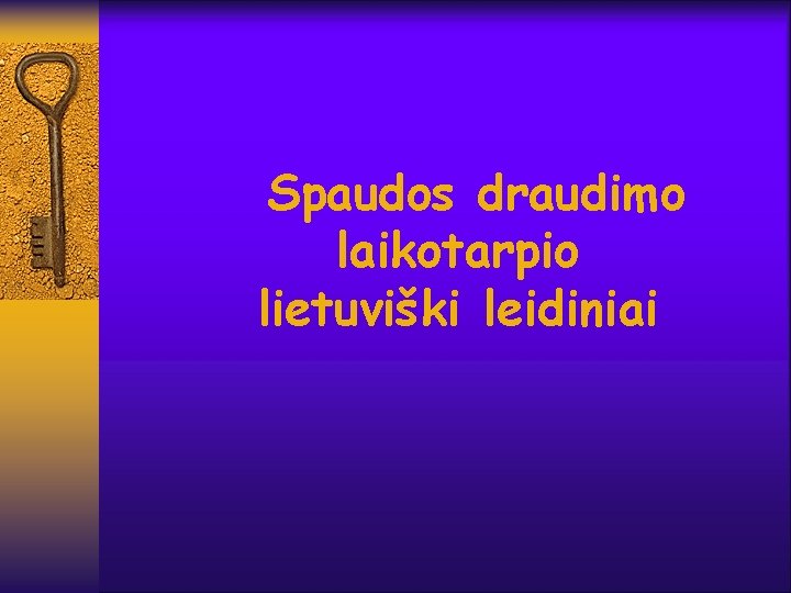 Spaudos draudimo laikotarpio lietuviški leidiniai 
