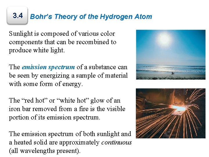 3. 4 Bohr’s Theory of the Hydrogen Atom Sunlight is composed of various color