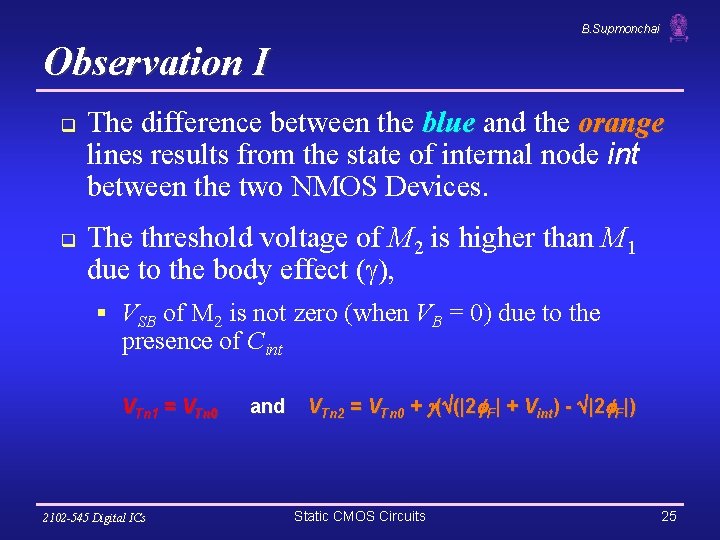 B. Supmonchai Observation I q q The difference between the blue and the orange