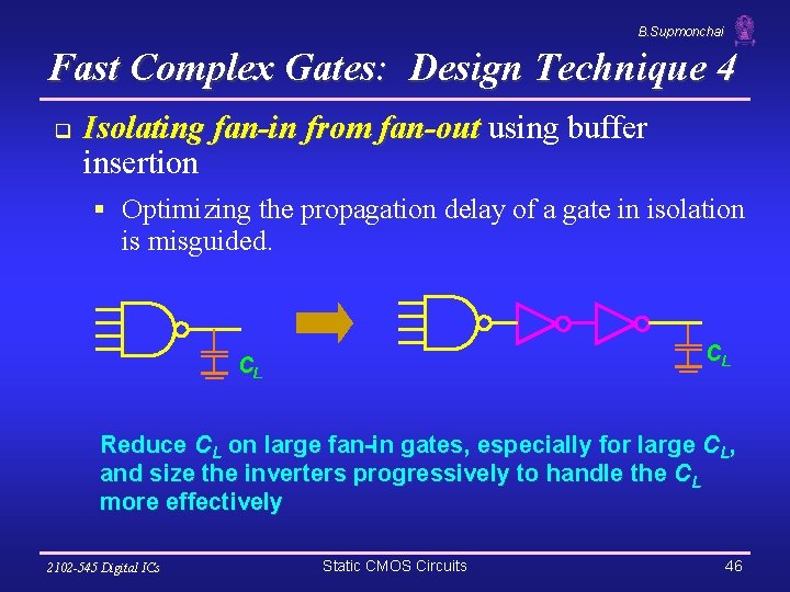 B. Supmonchai Fast Complex Gates: Design Technique 4 q Isolating fan-in from fan-out using
