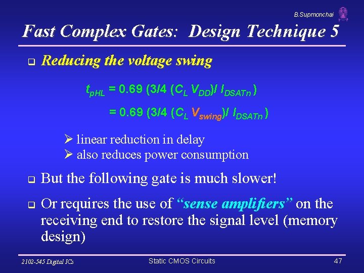 B. Supmonchai Fast Complex Gates: Design Technique 5 q Reducing the voltage swing tp.