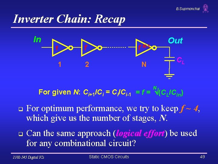 B. Supmonchai Inverter Chain: Recap In 1 1 f f N-1 2 N Out