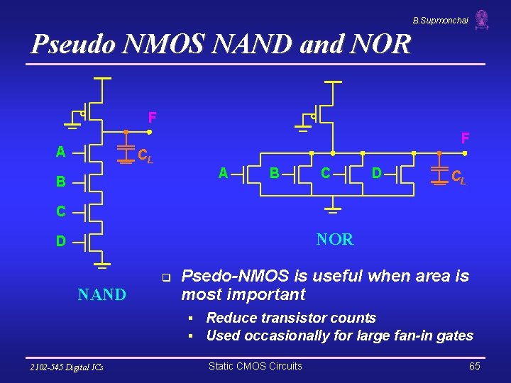 B. Supmonchai Pseudo NMOS NAND and NOR F F A CL A B B